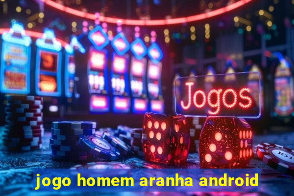 jogo homem aranha android